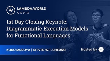 Lambda World 2018 - Diagrammatic Execution Models for Functional Languages - Keynote