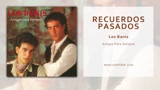 Los Banis - Recuerdos Pasados (Audio Oficial)