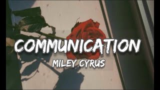 Miley Cyrus - Communication - Lyrics Resimi