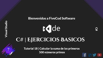 Tutorial 18: Calcular la suma de los primeros 500 números primos C# | Ejercicios Básicos