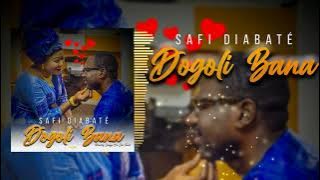 SAFI DIABATÉ - DOGOLI BANA 👩‍❤️‍👨 (SON OFFICIEL)