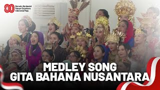 Download Lagu KEREN ABIS! Medley Song - Gita Bahana Nusantara | HUT RI KE-80 TAHUN 2025 MP3