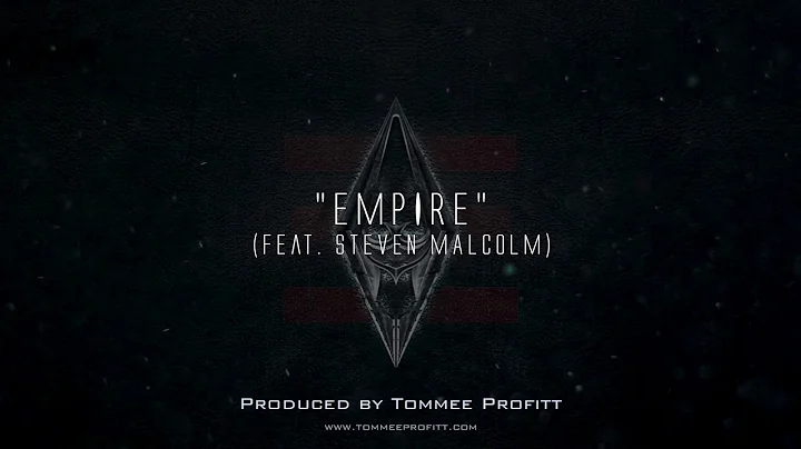 Empire (feat. Steven Malcolm) - Tommee Profitt