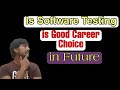 Is Software Testing is Good Career in the Future | #byluckysir