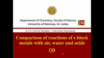 Comparison of the reactions of s block metals with air, water, and acids | No.9