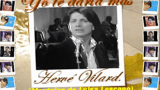 Video thumbnail of "HERVÉ VILARD CANTA: YO TE DARÍA MÁS"