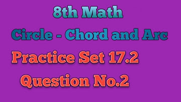 8th Math | Circle - Chord and Arc | Practice Set 17.2 | Q.No.2