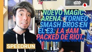 Speedrun 27/03: Magic Arena, Smash para Switch Invitational y Jam Packed de Riot