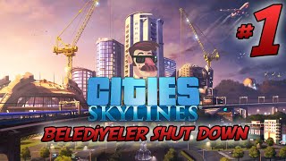 Cities Skylines Belediyeler Shut Down Bölüm