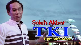 Soleh Akbar -  Tki [OFFICIAL]