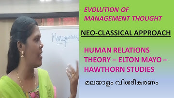MANAGEMENT 1YEAR /NEO-CLASSICAL APPROACH/EVOLUTION OF MANAGEMENT THOUGHT/HAWTHORN STUDIES/ELTON MAYO