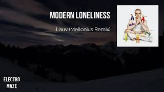 Lauv - Modern Loneliness (Mellonius Remix) [Copyright Free]