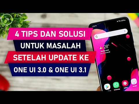 Solusi Untuk Masalah Setelah Update Software One UI 2.5 ke One UI 3.0 atau One UI 3.0 ke One UI 3.1