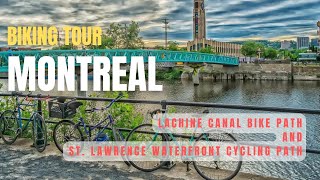 Biking along Lachine Canal and St Lawrence  Via Old Port, Griffintown, Parc Rene Levesque, Verdun