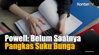 Jerome Powell The Fed Butuh Waktu Sebelum Potong Suku Bunga, Ini Alasannya | Kontan News