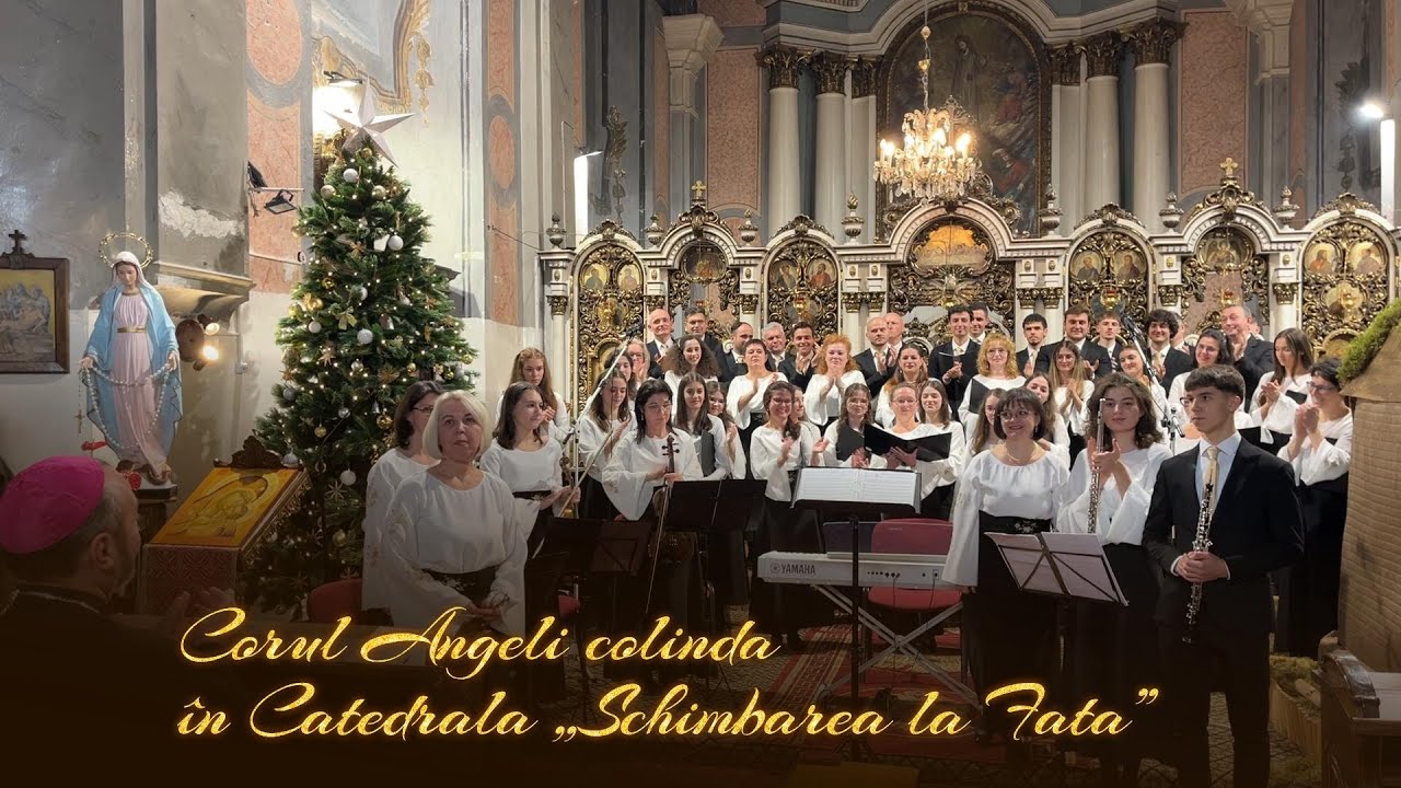 Corul „Angeli” colindă în Catedrala greco-catolică „Schimbarea la Față” din Cluj-Napoca