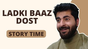 Ladki Baaz Dost | Story Time | ezSnippet | Neeraj Walia