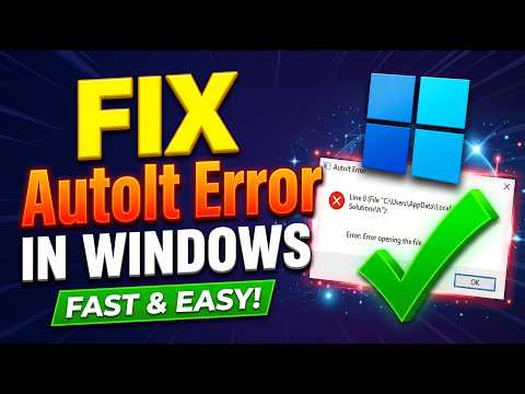 How to Fix AutoIt Line 0 Error in Windows : Quick and Easy