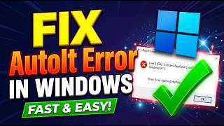 How to Fix AutoIt Line 0 Error in Windows : Quick and Easy