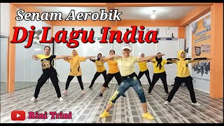 SENAM AEROBIK DJ LAGU INDIA TERBARU | RINI TRINI