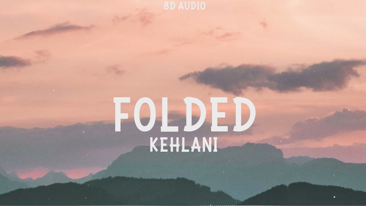 Kehlani - Folded (8D Audio) - YouTube