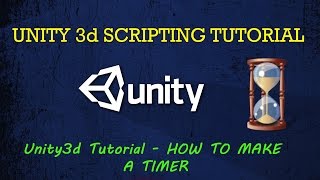 Unity3d Tutorial-  HOW TO MAKE A TIMER
