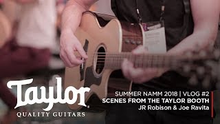 Scenes From the Taylor Booth | Summer NAMM 2018 | Vlog #2