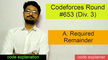 Required Remainder || Codeforces Round #653 (Div. 3) || CODEFORCES