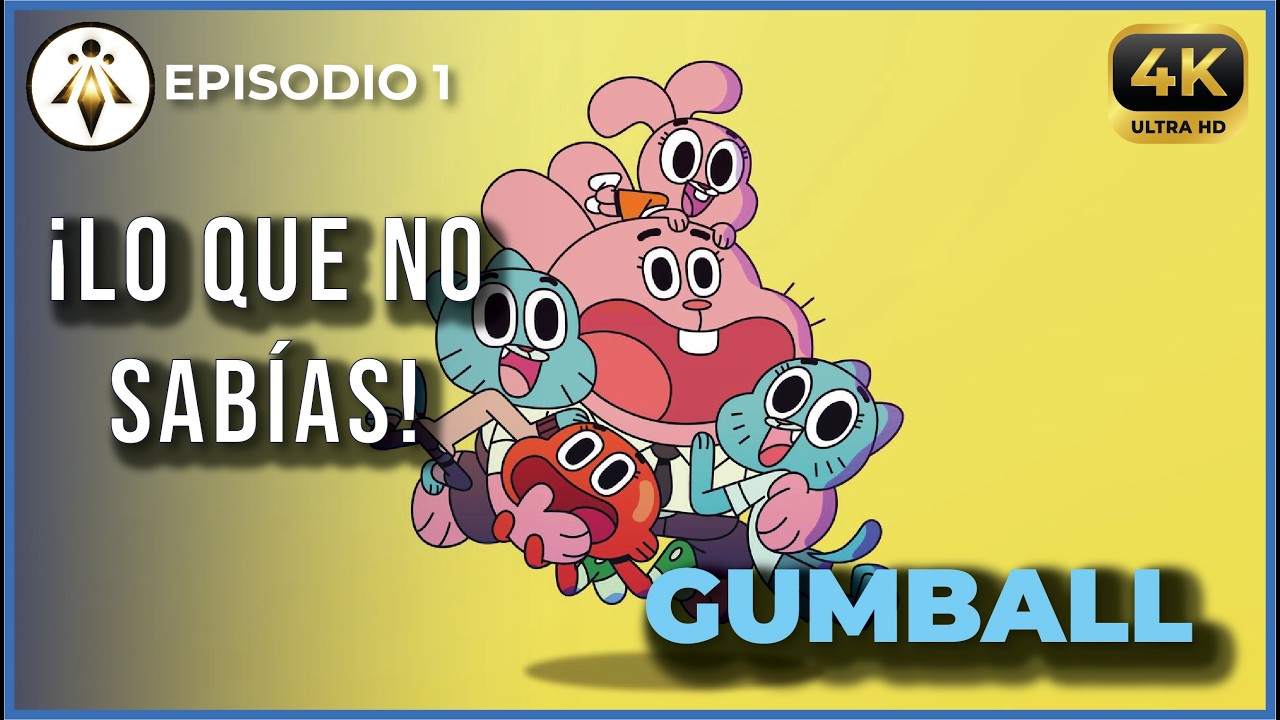 ¡LO QUE NO SABÍAS! - Gumball