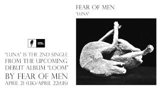 Video thumbnail of "Fear of Men "Luna" [Official Audio]"