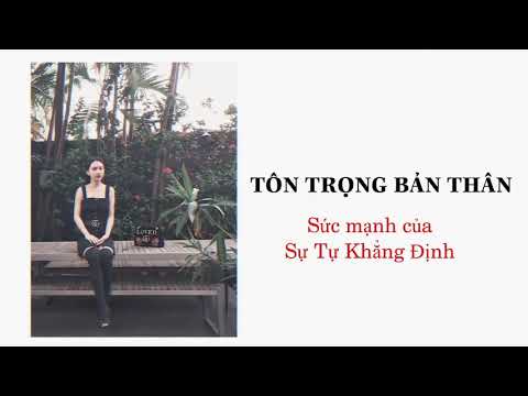 Video: Cách Dạy Bản Thân Tôn Trọng