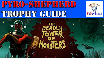 The Deadly Tower Of Monsters - "Pyro-Shepherd" Trophy / Achievement Guide