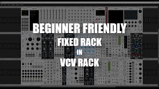 Let's build a beginner friendly fixed rack in VCV Rack