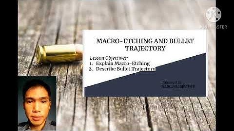 Macro-etching and Bullet Trajectory
