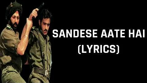 Sandese Aate Hai (Lyrics) Border | Patriotic Songs | 15 August | Independence Day