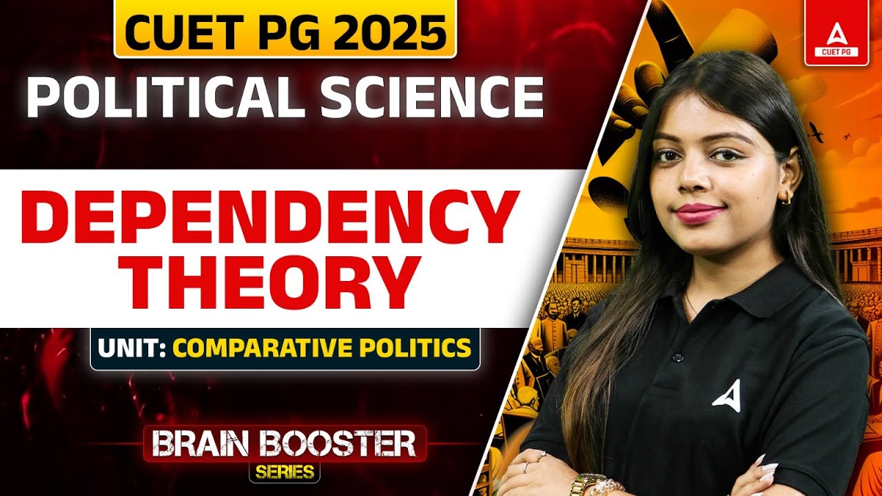 DEPENDENCY THEORY | CUET PG Political Science 2025 | Comparative Politics