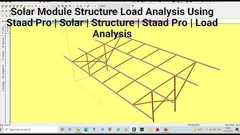 Solar Module Structure Load Analysis Using Staad Pro | Solar | Structure | Staad Pro | Load Analysis