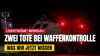 🔴 ZWEI TOTE bei Waffenkontrolle – was wir jetzt wissen | LIVE