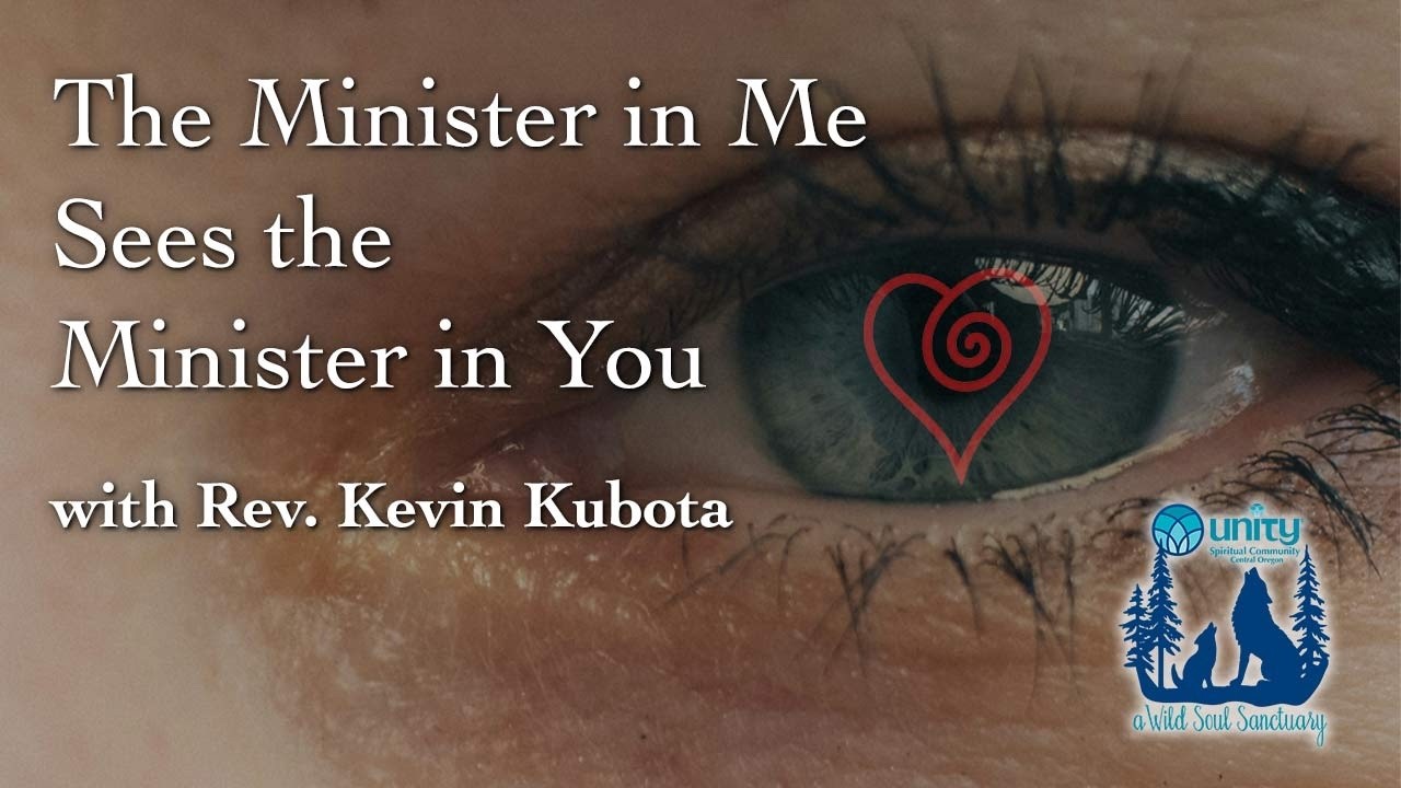 The Minister in Me Sees the Minister in You, with Rev. Kevin Kubota