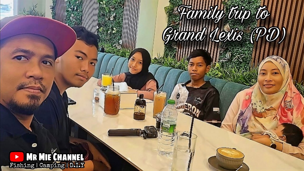 Family trip ke Grand Lexis (Port Dickson) singgah Amai mentarang Sekinchan 