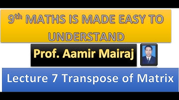 Lecture 7| Transpose of a matrix|maths grade 9| Ex.1.2 Q5,6|the easiest way of finding Transpose
