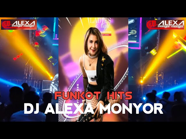 MIXTAPE FUNKOT || FULL PERFORM DJ ALEXA MONYOR || PARADISE NIGHT CLUB class=