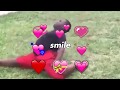 You so precious when you smile 😍😍😍😍 Meme compilation #1