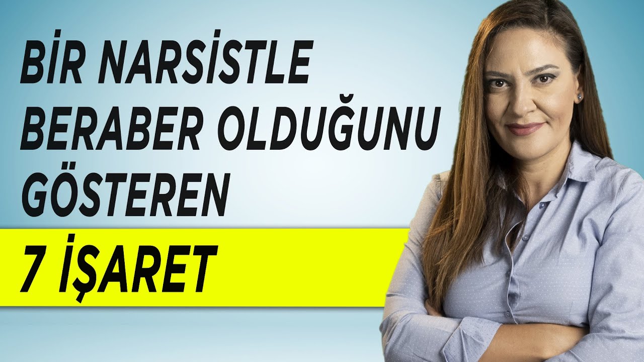 BİR NARSİSTLE BİRLİKTE OLDUĞUNU GÖSTEREN 7 İŞARET - Narsist Kişilik Bozukluğu Belirtileri