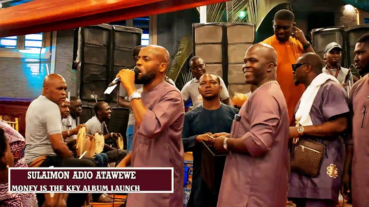 Sulaimon Adio Atawewe - Money Is The Key (Album Launch)