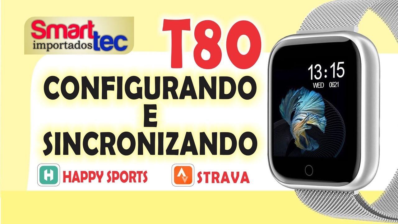 Configurando o Smart Wacht T80⌚ Usando Aplicativo (Happy  Sports)+Informações sobre sua 🔋 #Parte1 