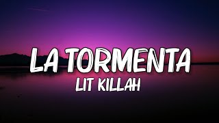 LIT killah - La Tormenta (Letra_Lyrics)