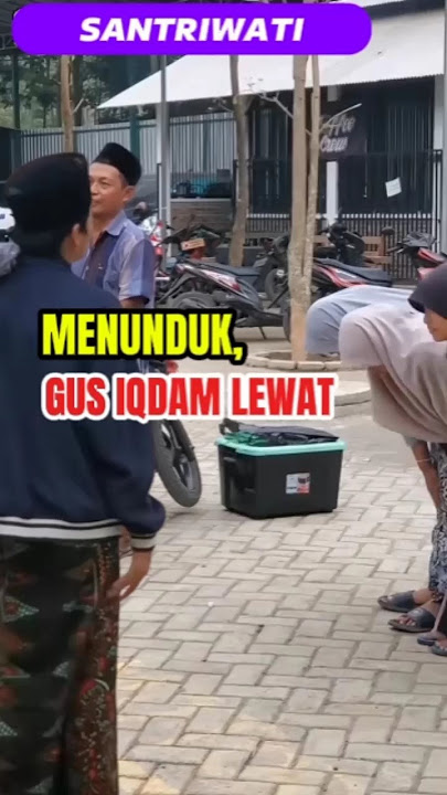 AKHLAK TAWADHU' SANTRI GUS IQDAM