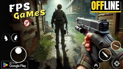 Top 10 Best Offline FPS Games for Android/iOS 2024 Part 2