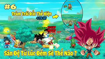 Ngọc Rồng Online  - Tập 6 Tự Đi Săn Đệ Tử Lúc 2H Sáng Cho Em Trùm Sức Đánh Và Cái Kết